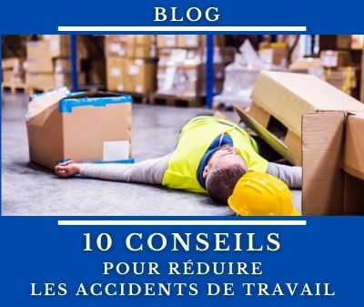 conseils pour éviter ou réduire les accidents de travail