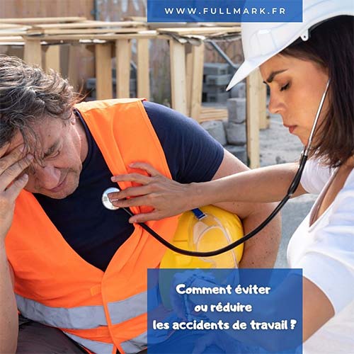 éviter ou réduire les accidents de travail