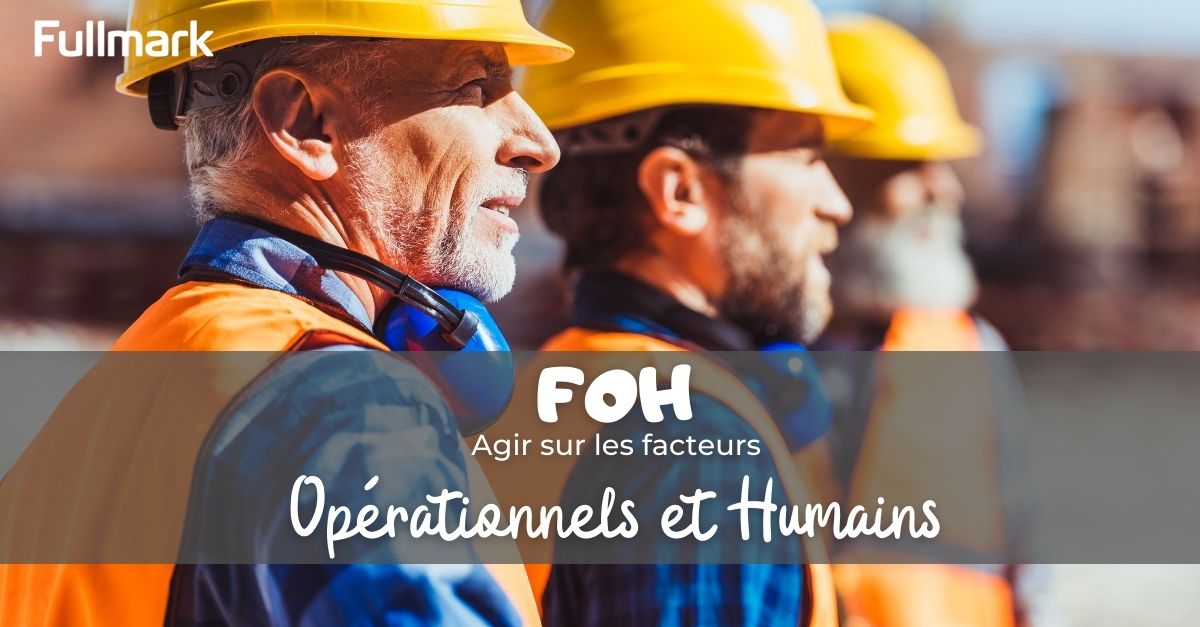  Facteurs Organisationnels et Humains (FOH) 