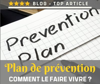 Plan de prévention Comment le faire vivre au quotidien