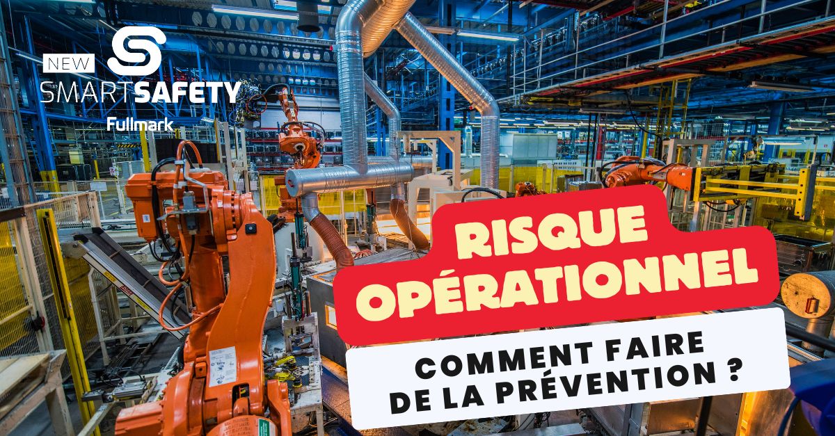 Le risque opérationnel : comment faire de la prévention